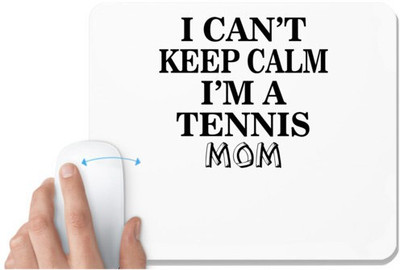UDNAG White Mousepad 'Tennis | i can't keep calm i'm a tennis mom' for Computer / PC / Laptop [230 x 200 x 5mm] Non Slip Base Mousepad(White)