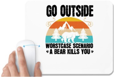 UDNAG White Mousepad 'Winter | go outside worst case scenario a bear kills you 02' for Computer / PC / Laptop [230 x 200 x 5mm] Mousepad(White)