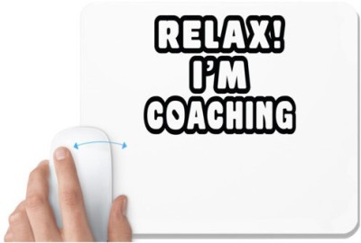 UDNAG White Mousepad 'Coaching | relax i am coaching' for Computer / PC / Laptop [230 x 200 x 5mm] Mousepad(White)