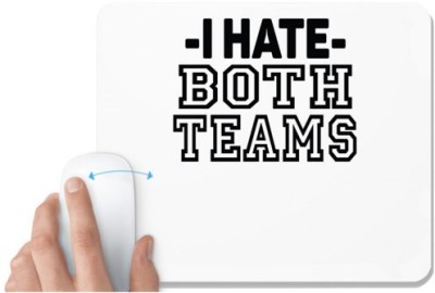 UDNAG White Mousepad 'Hate teams | i hate both teams' for Computer / PC / Laptop [230 x 200 x 5mm] Mousepad(White)