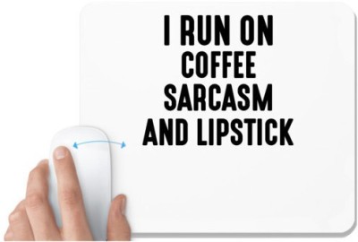 UDNAG White Mousepad 'Makeup | I RUN ON COFFEE SARCASM AND LIPSTICK' for Computer / PC / Laptop [230 x 200 x 5mm] Mousepad(White)