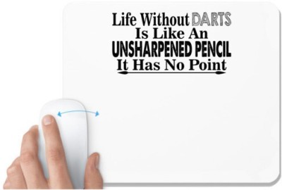 UDNAG White Mousepad 'Darts | life without darts is like an' for Computer / PC / Laptop [230 x 200 x 5mm] Mousepad(White)