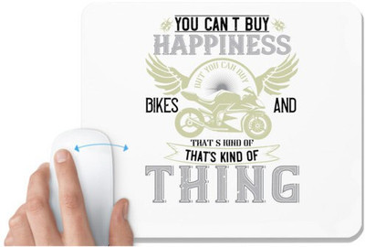 UDNAG White Mousepad 'Rider Biker | you can't buy happiness but you can buy bikes and that’s kind of the same thing' for Computer / PC / Laptop [230 x 200 x 5mm] Non Slip Base Mousepad(White)