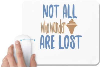 UDNAG White Mousepad '| Not all who' for Computer / PC / Laptop [230 x 200 x 5mm] Non Slip Base Mousepad(White)