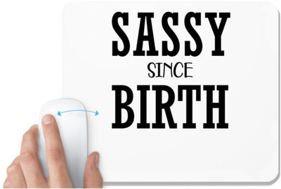 UDNAG White Mousepad 'Sassy | SASSY SINCE 2' for Computer / PC / Laptop [230 x 200 x 5mm] Non Slip Base Mousepad(White)