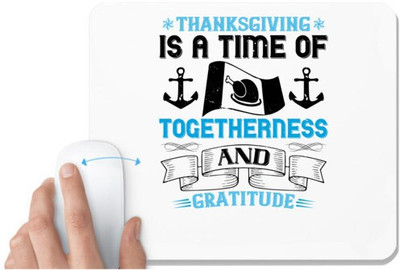 UDNAG White Mousepad 'Thanksgiving Day | Thanksgiving is a time of togetherness and gratitude' for Computer / PC / Laptop [230 x 200 x 5mm] Non Slip Base Mousepad(White)