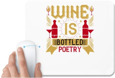 UDNAG White Mousepad 'Wine | Wine is bottled poetry' for Computer / PC / Laptop [230 x 200 x 5mm] Mousepad(White)