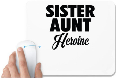 UDNAG White Mousepad 'Sister, Aunt | sister aunt heroine' for Computer / PC / Laptop [230 x 200 x 5mm] Mousepad(White)