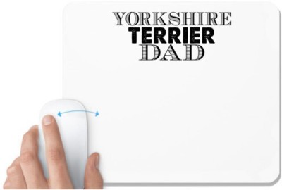 UDNAG White Mousepad 'Father | yorkshire terrier dad' for Computer / PC / Laptop [230 x 200 x 5mm] Mousepad(White)