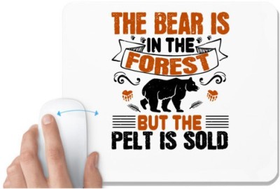 UDNAG White Mousepad 'Forest | The bear is in the forest, but the pelt is sold 01' for Computer / PC / Laptop [230 x 200 x 5mm] Mousepad(White)