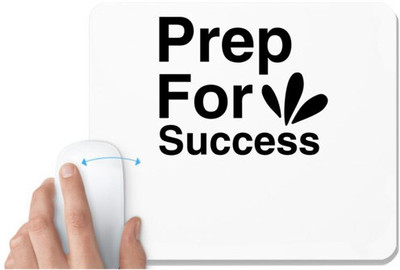 UDNAG White Mousepad 'Success | Prep For' for Computer / PC / Laptop [230 x 200 x 5mm] Mousepad(White)