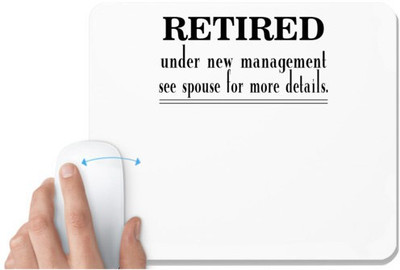 UDNAG White Mousepad 'Retired | retired under new management' for Computer / PC / Laptop [230 x 200 x 5mm] Mousepad(White)