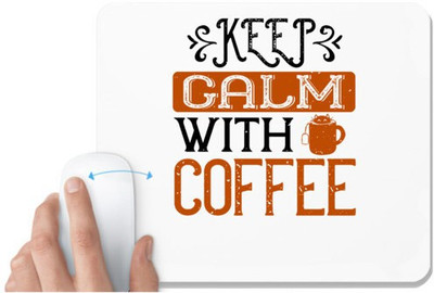 UDNAG White Mousepad 'Coffee | keep calm with coffee' for Computer / PC / Laptop [230 x 200 x 5mm] Mousepad(White)