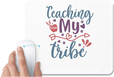 UDNAG White Mousepad 'Teacher | teaching my tribe' for Computer / PC / Laptop [230 x 200 x 5mm] Non Slip Base Mousepad(White)