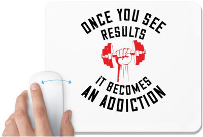 UDNAG White Mousepad 'Gym | once you see besults it becomes and addiction' for Computer / PC / Laptop [230 x 200 x 5mm] Non Slip Base Mousepad(White)