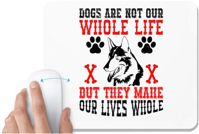 UDNAG White Mousepad 'Dog | Dogs are not our whole life, but they make our lives whole' for Computer / PC / Laptop [230 x 200 x 5mm] Non Slip Base Mousepad(White)