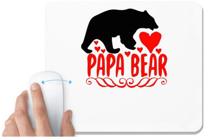 UDNAG White Mousepad 'Father | Papa bear' for Computer / PC / Laptop [230 x 200 x 5mm] Non Slip Base Mousepad(White)