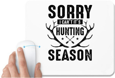 UDNAG White Mousepad 'Hunter | Sorry' for Computer / PC / Laptop [230 x 200 x 5mm] Non Slip Base Mousepad(White)