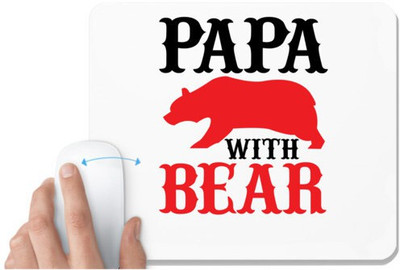 UDNAG White Mousepad 'Father | PAPA WITH BEAR_' for Computer / PC / Laptop [230 x 200 x 5mm] Non Slip Base Mousepad(White)