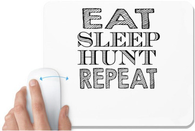 UDNAG White Mousepad 'Hunt | eat sleep hunt repaet' for Computer / PC / Laptop [230 x 200 x 5mm] Non Slip Base Mousepad(White)