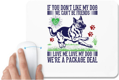 UDNAG White Mousepad 'Dog | IF YOU DON’T LIKE MY DOG' for Computer / PC / Laptop [230 x 200 x 5mm] Mousepad(White)
