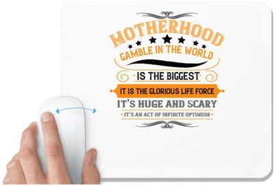 UDNAG White Mousepad 'Mother | [Motherhood is] the biggest gamble in the world' for Computer / PC / Laptop [230 x 200 x 5mm] Non Slip Base Mousepad(White)