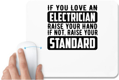 UDNAG White Mousepad 'Electrician | If you love' for Computer / PC / Laptop [230 x 200 x 5mm] Non Slip Base Mousepad(White)