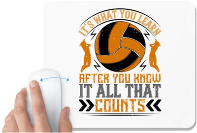 UDNAG White Mousepad 'Vollyball | s what you learn after you know it all that counts' for Computer / PC / Laptop [230 x 200 x 5mm] Non Slip Base Mousepad(White)