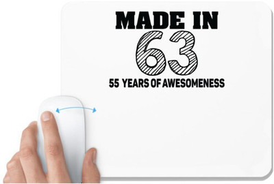 UDNAG White Mousepad 'Awesomeness | made in 63 55 years of awesomeness' for Computer / PC / Laptop [230 x 200 x 5mm] Mousepad(White)