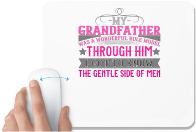 UDNAG White Mousepad 'Grand Father | My grandfather was a wonderful role model-1' for Computer / PC / Laptop [230 x 200 x 5mm] Non Slip Base Mousepad(White)