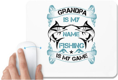 UDNAG White Mousepad 'Grand Father | Grandpa is my name fishing is my game' for Computer / PC / Laptop [230 x 200 x 5mm] Non Slip Base Mousepad(White)