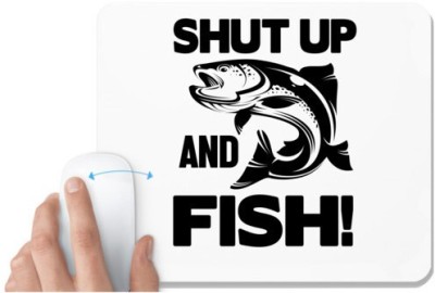UDNAG White Mousepad 'Fish | Shut up' for Computer / PC / Laptop [230 x 200 x 5mm] Mousepad(White)