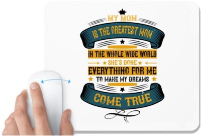 UDNAG White Mousepad 'Mother | My mom is the greatest mom in the whole wide world' for Computer / PC / Laptop [230 x 200 x 5mm] Mousepad(White)