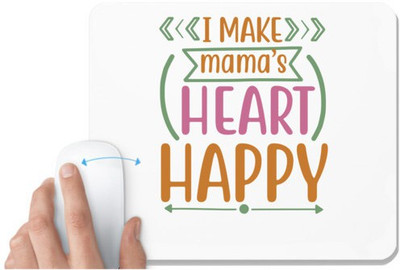 UDNAG White Mousepad 'Mother | I MAKE MAMA’S HEART HAPPY' for Computer / PC / Laptop [230 x 200 x 5mm] Non Slip Base Mousepad(White)