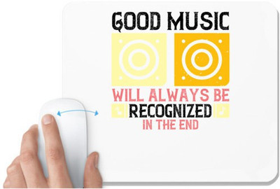 UDNAG White Mousepad 'Music | Good music will always be recognized in the end' for Computer / PC / Laptop [230 x 200 x 5mm] Mousepad(White)