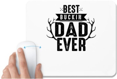 UDNAG White Mousepad 'Father | est Buckin Dad ever' for Computer / PC / Laptop [230 x 200 x 5mm] Mousepad(White)