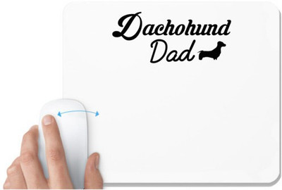 UDNAG White Mousepad 'Father | dachohund dad' for Computer / PC / Laptop [230 x 200 x 5mm] Non Slip Base Mousepad(White)