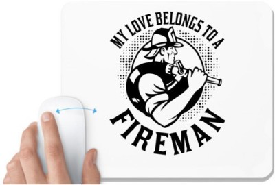 UDNAG White Mousepad 'fireman | My love belongs' for Computer / PC / Laptop [230 x 200 x 5mm] Mousepad(White)