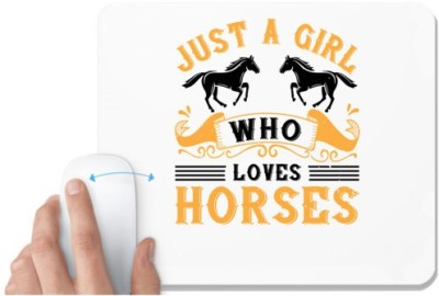 UDNAG White Mousepad 'Horse | just a girl who loves horses' for Computer / PC / Laptop [230 x 200 x 5mm] Mousepad(White)