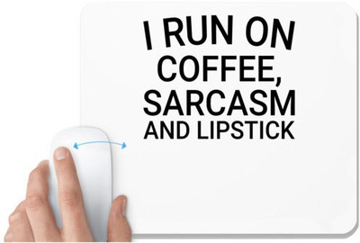 UDNAG White Mousepad 'Makeup | i run on coffee sarcasm' for Computer / PC / Laptop [230 x 200 x 5mm] Non Slip Base Mousepad(White)