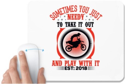 UDNAG White Mousepad 'Bike rider | SOMETIMES YOU JUST' for Computer / PC / Laptop [230 x 200 x 5mm] Mousepad(White)