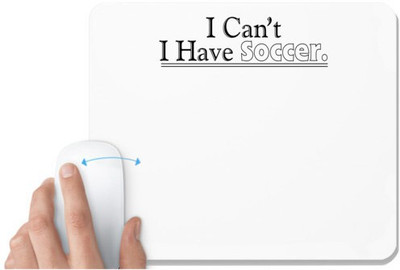 UDNAG White Mousepad 'Soccer | i can't i have soccer' for Computer / PC / Laptop [230 x 200 x 5mm] Mousepad(White)