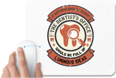 UDNAG White Mousepad 'Dentist | If suffering brought wisdom 2' for Computer / PC / Laptop [230 x 200 x 5mm] Non Slip Base Mousepad(White)
