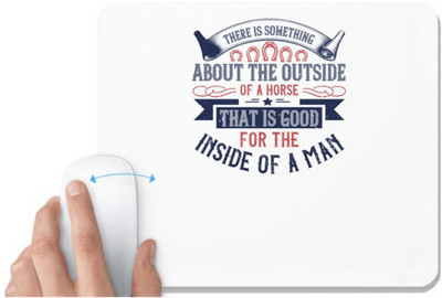 UDNAG White Mousepad 'Horse | There is something about the outside of a horse that is good for the inside of a man' for Computer / PC / Laptop [230 x 200 x 5mm] Non Slip Base Mousepad(White)