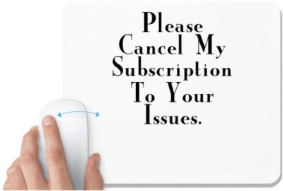 UDNAG White Mousepad '| please cancel my subscription' for Computer / PC / Laptop [230 x 200 x 5mm] Mousepad(White)