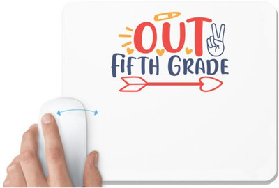 UDNAG White Mousepad 'School | peace out fifth grade' for Computer / PC / Laptop [230 x 200 x 5mm] Non Slip Base Mousepad(White)