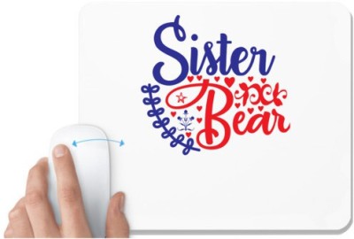 UDNAG White Mousepad 'Sister | Sister Bear' for Computer / PC / Laptop [230 x 200 x 5mm] Mousepad(White)