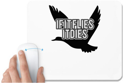 UDNAG White Mousepad 'Bird | if it flies it dies' for Computer / PC / Laptop [230 x 200 x 5mm] Mousepad(White)