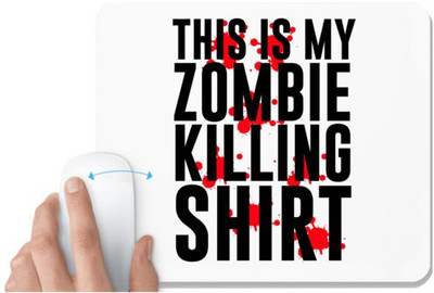 UDNAG White Mousepad 'Zombie Shirt | THIS IS MY ZOMBIE KILLING SHIRT' for Computer / PC / Laptop [230 x 200 x 5mm] Non Slip Base Mousepad(White)