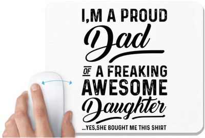 UDNAG White Mousepad 'Father, Daughter | I' M A Proud' for Computer / PC / Laptop [230 x 200 x 5mm] Non Slip Base Mousepad(White)